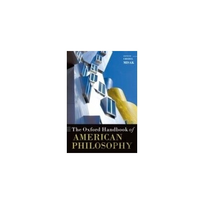 The Oxford Handbook of American Philosophy - Cheryl Misak