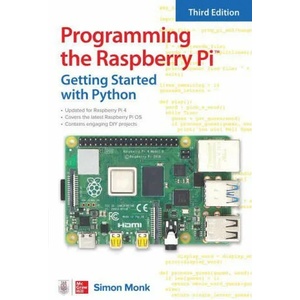 Programming the Raspberry Pi, Third Edition: Getting Started with Python (ISBN: 9781264257355)