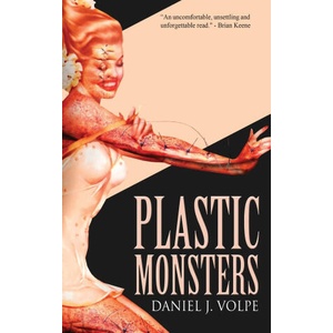 Plastic Monsters | Daniel J Volpe (2022)