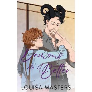 Demons Do It Better | Louisa Masters (ISBN: 9781923035379)