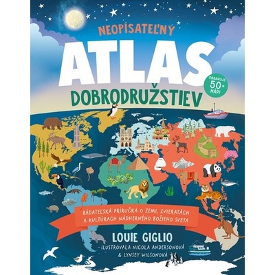 Neopísateľný Atlas dobrodružstiev - Louie Giglio