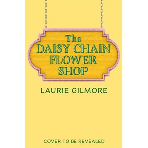 The Daisy Chain Flower Shop (ISBN: 9780008761479)