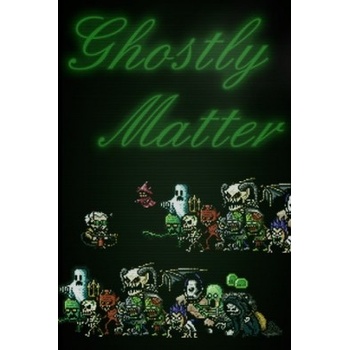 Ghostly Matter