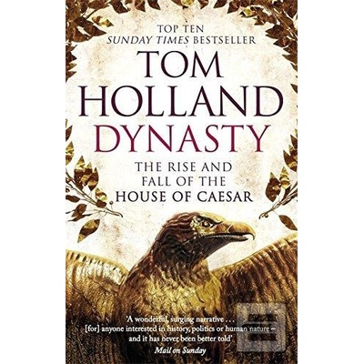 Dynasty: The Rise and Fall of the House of Ca- Tom Holland