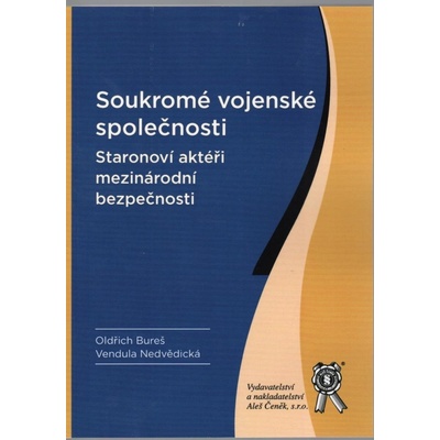 Soukromé vojenské společnosti - Oldřich Bureš, Vendula Nedvědická