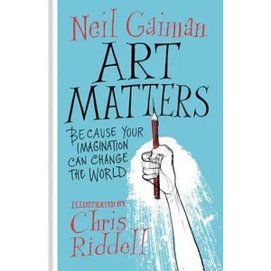 Art Matters | Neil Gaiman, Chris Riddell (ISBN: 9780062906205)