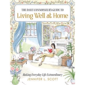 The Daily Connoisseur's Guide to Living Well at Home (ISBN: 9798992385281)