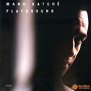 Katche Manu - Playground CD