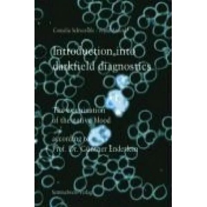 Introduction into darkfield diagnostics | Franz Arnoul, Cornelia Schwerdtle (ISBN: 9783925524479)