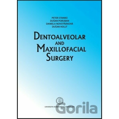 Dentoalveolar and Maxillofacial Sugery - Peter Stanko