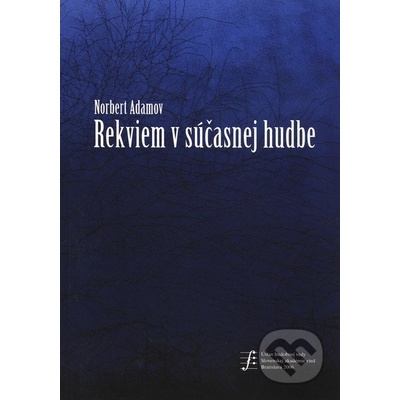 Rekviem v súčasnej hudbe - Norbert Adamov