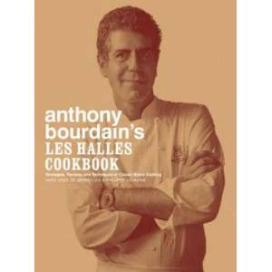 Anthony Bourdain's Les Halles Cookbook (ISBN: 9781582341804)