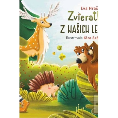 Zvieratka z našich lesov - Eva Hrašková