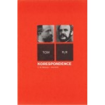 Korespondence T.G.Masaryk – staročeši - Garrigue Masaryk Tomáš