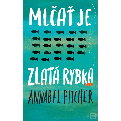 Mlčať je zlatá rybka