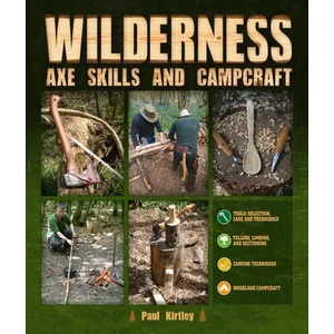 Wilderness Axe Skills and Campcraft | Paul Kirtley (ISBN: 9780764361487)