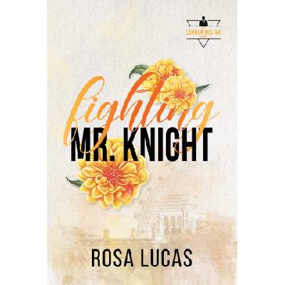 Page & Vine Fighting Mr. Knight | Lucas, Rosa
