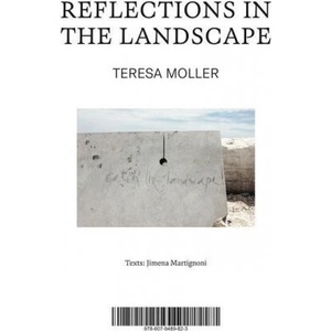 Teresa Moller: Reflections in the Landscape | Teresa Moller (ISBN: 9786079489823)