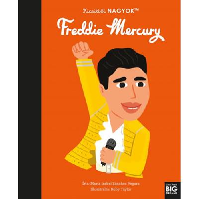 Kicsikből NAGYOK - Freddie Mercury