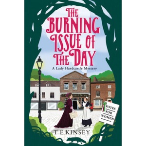 Burning Issue of the Day | T. E. Kinsey (ISBN: 9781542041157)
