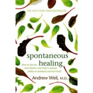 Spontaneous Healing | Andrew Weil (1996)