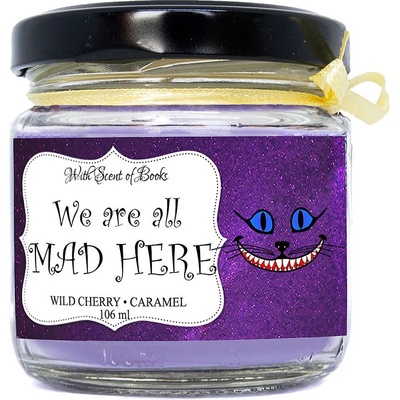 With Scent of Books Ароматна свещ - We are all mad here, 106 ml (WAAMH_106)