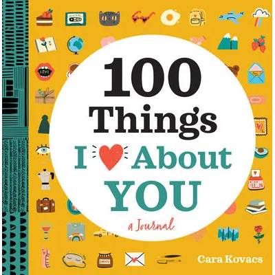 A Love Journal: 100 Things I Love about You | KOVACS CARA