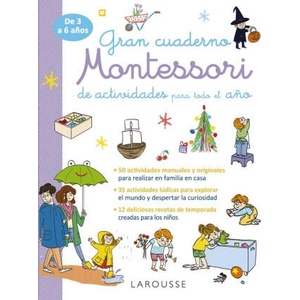 GRAN CUADERNO MONTESSORI DE ACTIVIDADES PARA TODO EL AÑO | LAROUSSE EDITORIAL (2024)