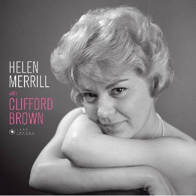 Helen Merrill & Clifford Brown - Helen Merrill With Clifford Brown (Deluxe Edition) (180 g) (LP) (8437016248201)