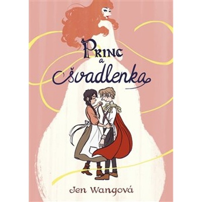 Princ a švadlenka - Jen Wang