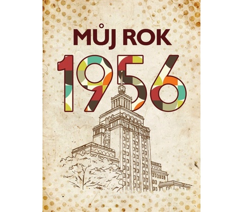 Můj rok 1956