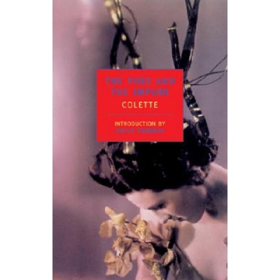 New York Review of Books The Pure and the Impure | Colette, Judith Thurman, Herma Briffault
