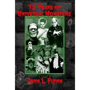 75 Years of Universal Monsters (ISBN: 9780976940067)