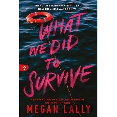 What We Did to Survive - Megan Lally