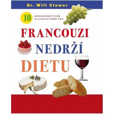 Francouzi nedrží dietu - Will Dr. Clower