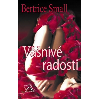 Vášnivé radosti Bertrice Smallová