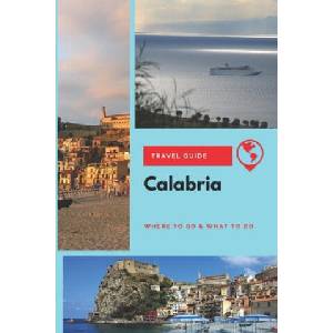 Calabria Travel Guide: Where to Go & What to Do | Emily Wright (2020)