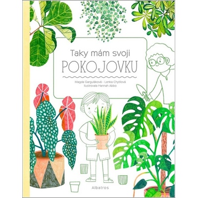 Taky mám svou pokojovku - Garguláková Magda