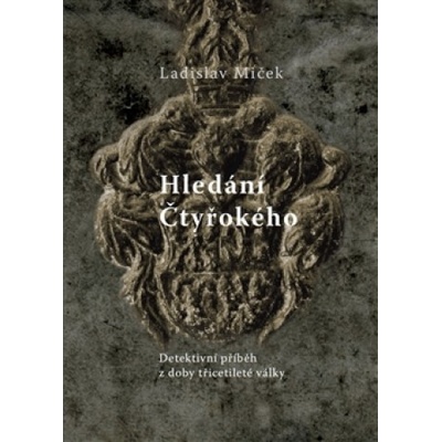 Hledání Čtyřokého Ladislav Miček CZ