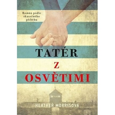 TATÉR Z OSVĚTIMI - Morrisová Heather