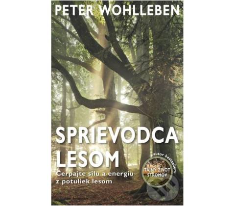 Sprievodca lesom - Peter Wohlleben
