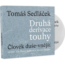 Druhá derivace touhy Člověk duše-vnější - Tomáš Sedláček, Tomáš Sedláček, Martin Myšička