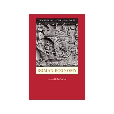 Cambridge Companion to the Roman Economy Scheidel WalterPaperback
