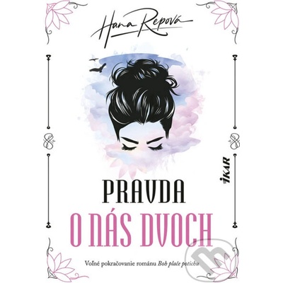 Pravda o nás dvoch - Hana Repová – Hledejceny.cz
