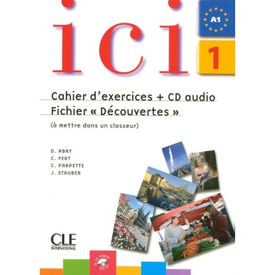 Ici 1/A1 Cahier d´exercices + CD Fichier "Découvertes"