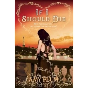 If I Should Die | Amy Plum (ISBN: 9781907411045)