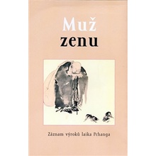 Muž zenu Záznam výroků laika Pchanga