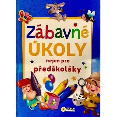 ZÁBAVNÉ ÚKOLY NEJEN PRO PŘEDŠKOLÁKY