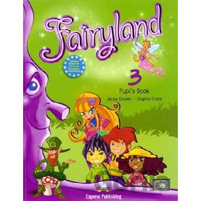 Fairyland 3 pupil´s book Dooley J. Evans V.