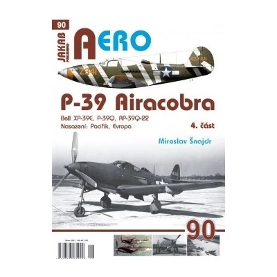 AERO 90 P-39 Airacobra, Bell XP-39E, P-39Q, RP-39Q-22, 4. část